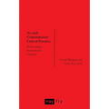 Art and Contemporary Critical Practice: Reinventing Institutional Critique