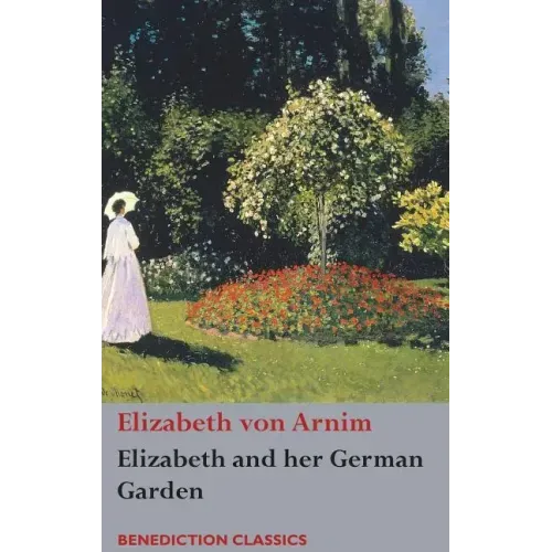 Elizabeth and her German Garden