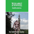 The Mystery Animals of the British Isles: Staffordshire