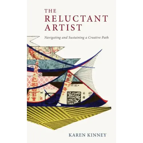 The Reluctant Artist: Navigating and Sustaining a Creative Path