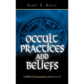 Occult Practices and Beliefs: A Biblical Examination from A to Z