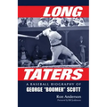 Long Taters: A Baseball Biography of George Boomer Scott
