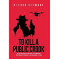 To Kill a Public Crook