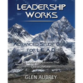 Leadership Works: Advanced Study Guide for L.E.A.D.