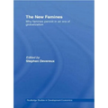 The New Famines: Why Famines Persist in an Era of Globalization