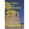 The Complete Guide to Romanesque Art and Architecture in Spain - Paperback