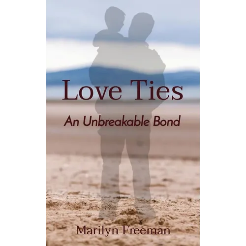 Love Ties: An Unbreakable Bond