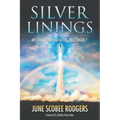 Silver Linings: My Life Before and After Challenger 7