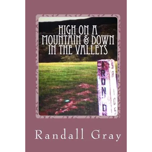 High on a Mountain and Down in the Valleys: More Arkansas Tales