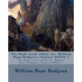 The Night Land (1912) by: William Hope Hodgson ( Fantasy NOVEL )