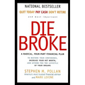 Die Broke: A Radical Four-Part Financial Plan