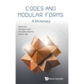 Codes and Modular Forms: A Dictionary