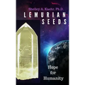 Lemurian Seeds: Hope for Humanity