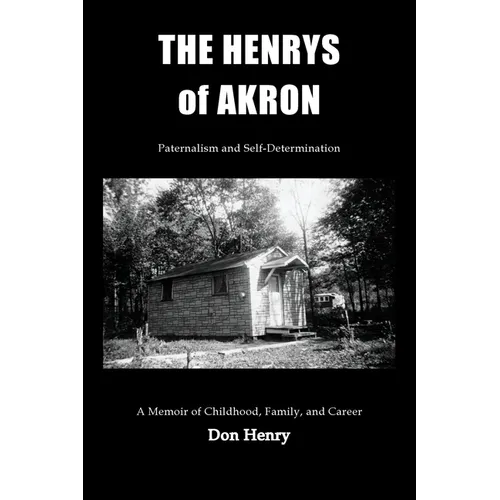 The Henrys of Akron: Paternalism and Self-Determination
