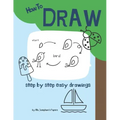 How To Draw: step by step easy drawings