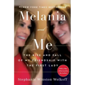 Melania and Me: The Rise and Fall of My Friendship with the First Lady