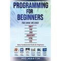 Programming for Beginners: 6 Books in 1 - Swift+PHP+Java+Javascript+Html+CSS: Basic Fundamental Guide for Beginners