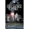 Ghosts of Historic Delaware, Ohio