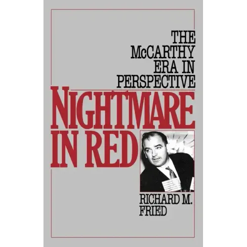 Nightmare in Red: The McCarthy Era in Perspective