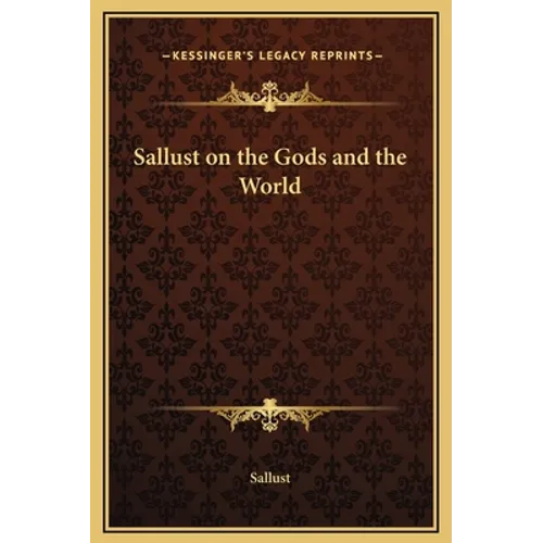 Sallust on the Gods and the World