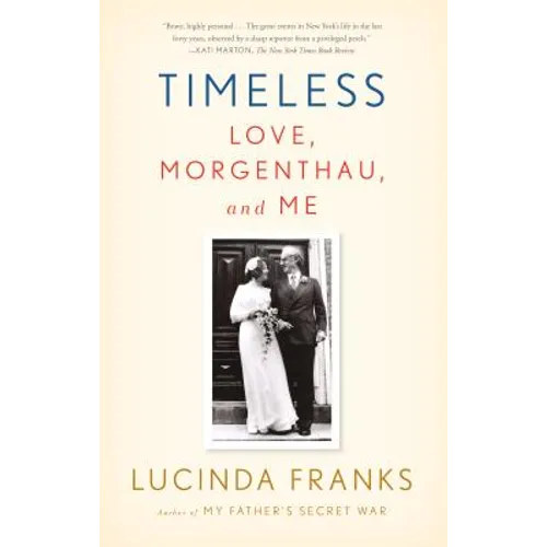 Timeless: Love, Morgenthau, and Me
