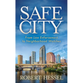 Safe City: From Law Enforcement to Neighborhood Watches