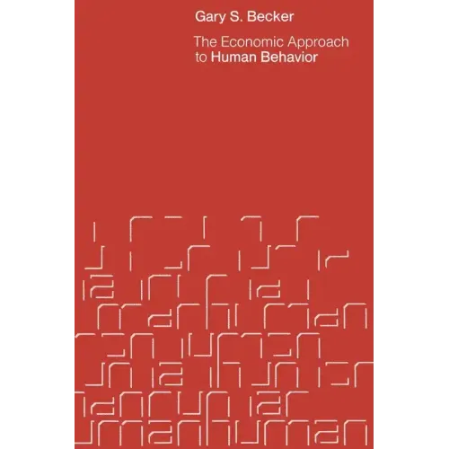 The Economic Approach to Human Behavior