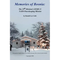 Memories of Bosnia: The 35th Division's Sfor 13 NATO Peacekeeping Mission