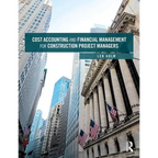 Cost Accounting and Financial Management for Construction Project Managers