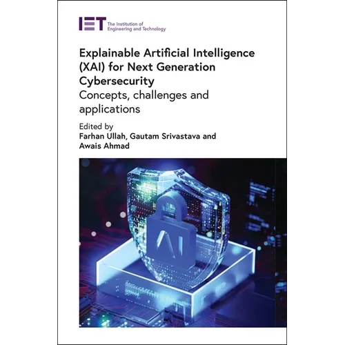 Explainable Artificial Intelligence (Xai) for Next Generation Cybersecurity: Concepts, Challenges and Applications