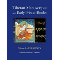 Tibetan Manuscripts and Early Printed Books, Volume I: Elements