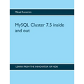 MySQL Cluster 7.5 inside and out