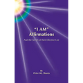 "I AM" Affirmations and the Secret of Their Effective Use