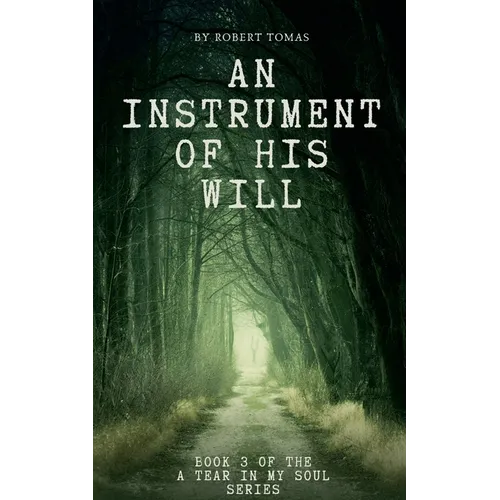 An Instrument of His Will