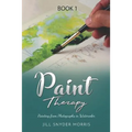 Paint Therapy: Painting From Photographs in Watercolor