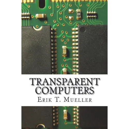 Transparent Computers: Designing Understandable Intelligent Systems
