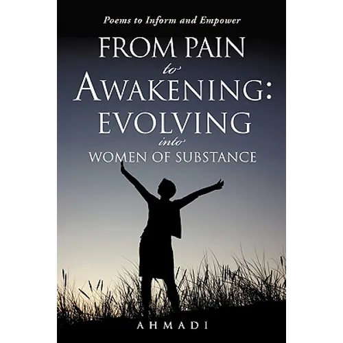 From Pain to Awakening: Evolving Into Women of Substance