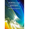 PORTALS are SENTIENT