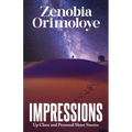 Impressions: Up Close and Personal Short Stories