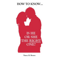 How to Know... Is He or She the Right One?