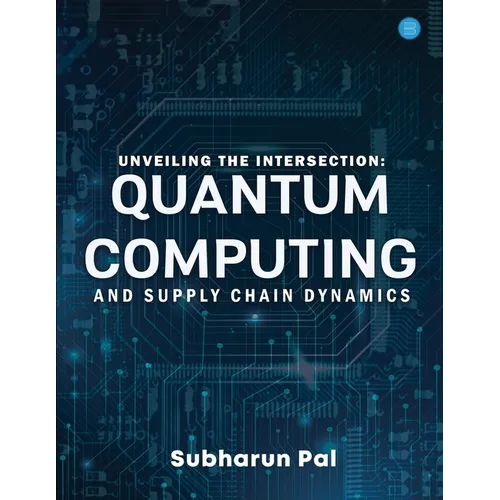 Unveiling the Intersection: Quantum Computing and Supply Chain Dynamics