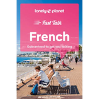 Lonely Planet Fast Talk French - Paperback