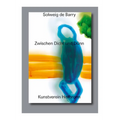 Solweig de Barry. Zwischen Dicht Und Dünn: Cat. Kunstverein Heilbronn