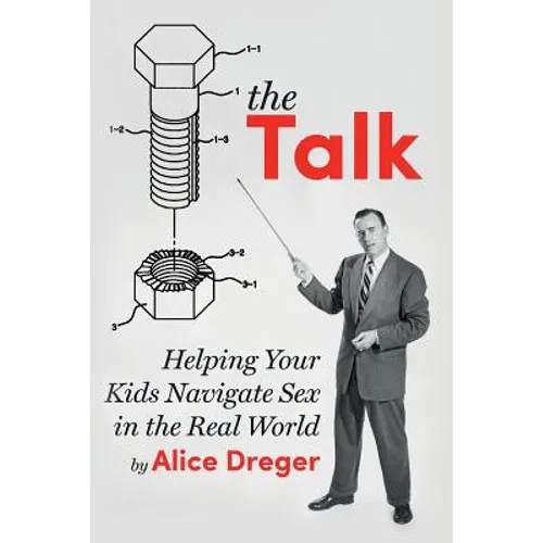The Talk: Helping Your Kids Navigate Sex in the Real World
