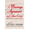 A Marriage Agreement and Other Essays: Four Decades of Feminist Writing