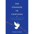 The Courage to Continue: A Family's Legacy of Resilience and Global Enterprise