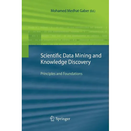 Scientific Data Mining and Knowledge Discovery: Principles and Foundations