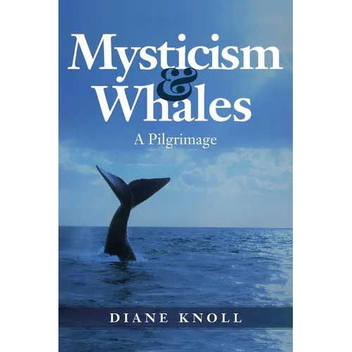 Mysticism & Whales: A Pilgrimage