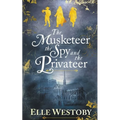 The Musketeer The Spy and The Privateer
