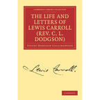 The Life and Letters of Lewis Carroll (REV. C. L. Dodgson)